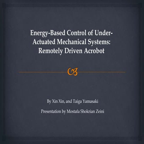 Energy-Based Control of Under-Actuated Mechanical Systems - Remotely Driven A...