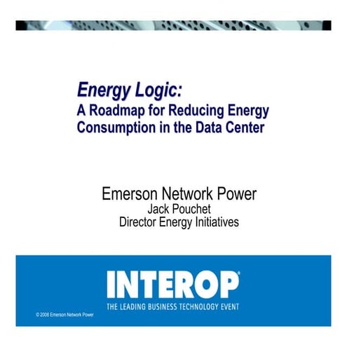 Energy Logiic: A Roadmap for Reducing Energy Consumption in the Data Center