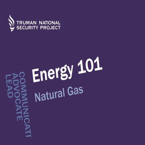 Energy 101 - natural gas | PPTX