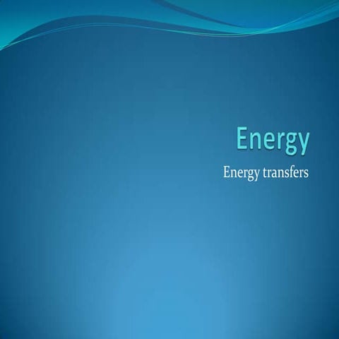Energy Transfers 1