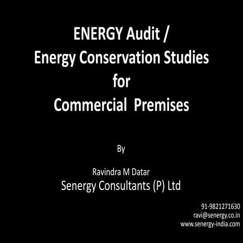 Energy audit &amp; conservation studies for commercial premises
