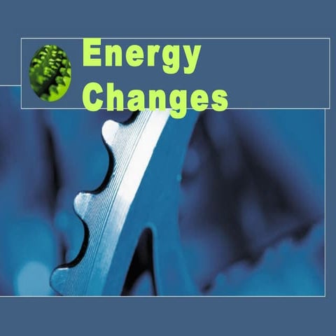Energy Changes