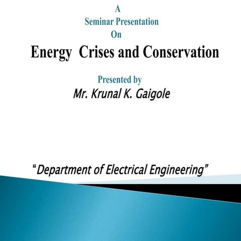Energy crisis and conservation