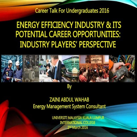 Career Talk for Undergraduates:Energy efficiency industry  and career potenti...