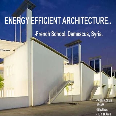Energy efficient architecture