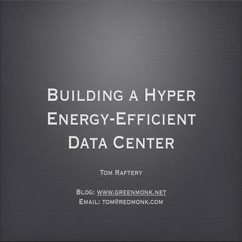 Building a Hyper Energy Efficient Data Center
