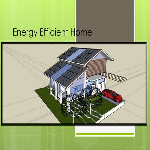 Energy efficient home