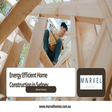Energy Efficient Home Construction in Sydney | PPTX