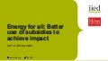 Energy for all: better use of subsidies to achieve impact