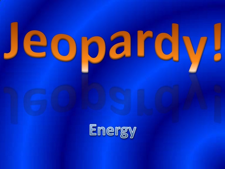 Energy Test Jeopardy Game
