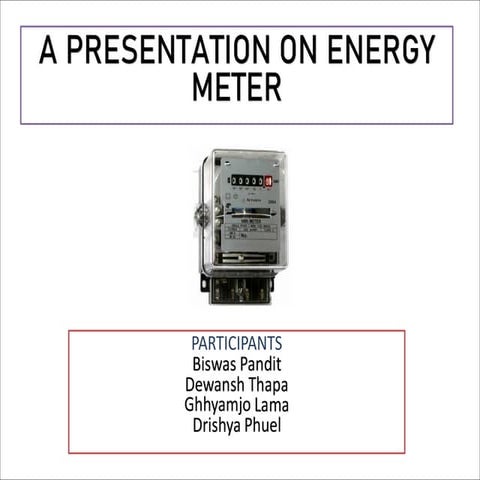 A Presentation On energy Meter by Students of Engineering
