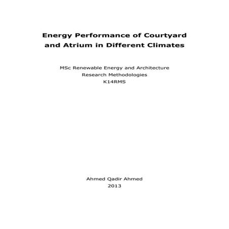 Energy Performance of Courtyard and Atrium in Different Climates - Ahmed Qadi...
