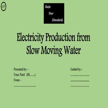 Energy Production from Slow Moving Water