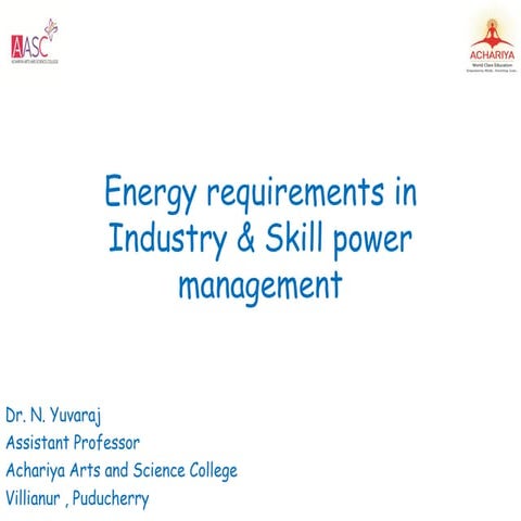 Energy requirements in industry &amp; skill power management
