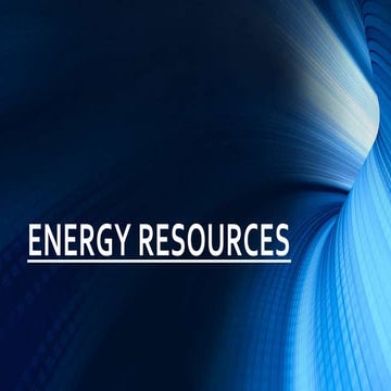 Energy resources