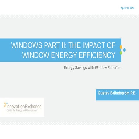 The Impact of Window Energy Efficiency: Part II