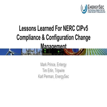 Lessons Learned For NERC CIPv5 Compliance & Configuration Change Management