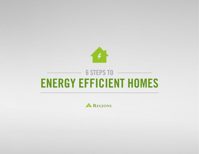 6 Steps to Energy Efficient Homes