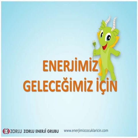 Enerjimiz Gelecegimiz İçin