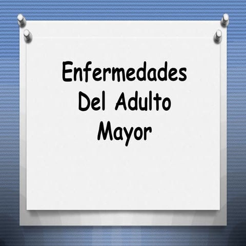 Enfermedades del adulto mayor