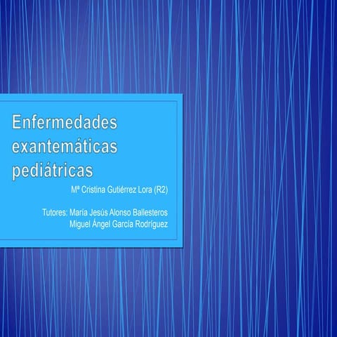 Enfermedades exantematicas en la infancia   maria cristina gutierrez lora
