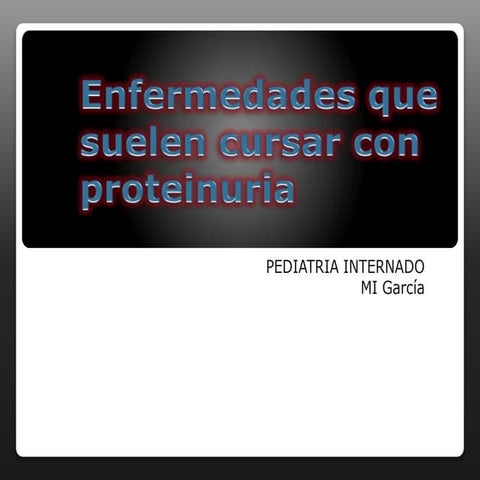Enfermedades que suelen cursar con proteinuria