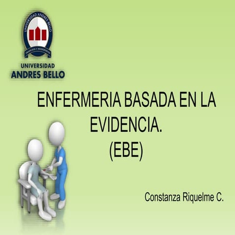 Enfermería basada en la evidencia (ebe)