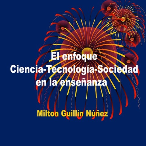 Enfoque de la Ciecia y Tecnologia en la Sociedad