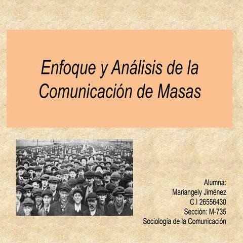 Enfoque y Análisis de la Comunicación de Masas