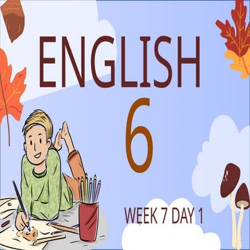 ENGlish grade-6-WEEK-7.powerpoint presentation | PPTX