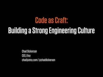Code as Craft: Building a Strong Engineering Culture at Etsy