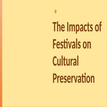 Eng-the impacts on festivals on cultural preservation (1).pptx