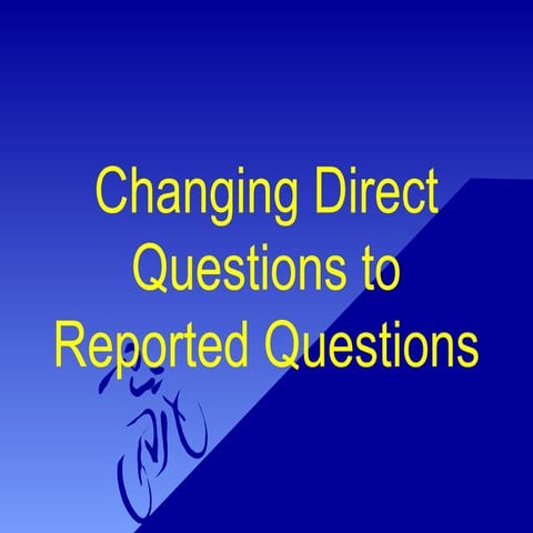 Eng9 changing direct questions to reported questions