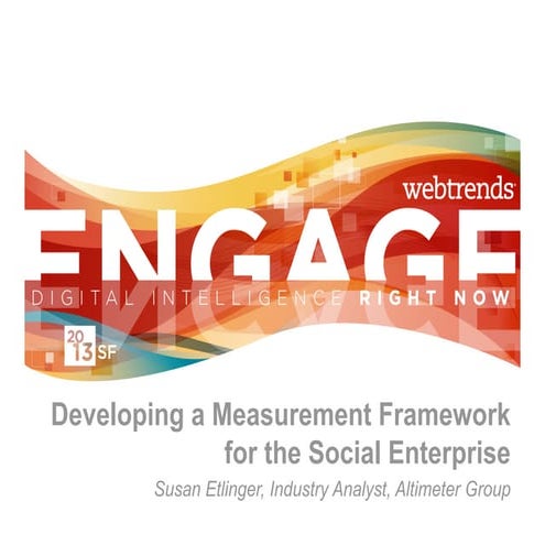 Engage 2013 - Measuring the Social Enterprise