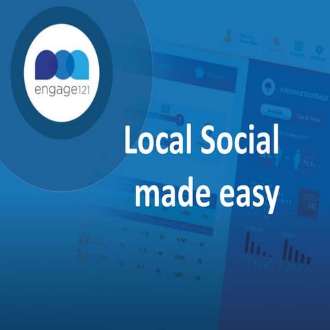 Engage121 Local Social made easy - august 2013