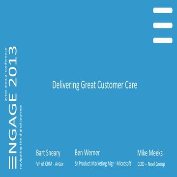 Engage 2013 - Delivering customer care