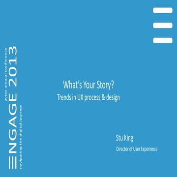 Engage 2013 - Trends in user experience