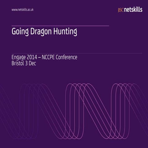 Engage 2014   going dragon hunting