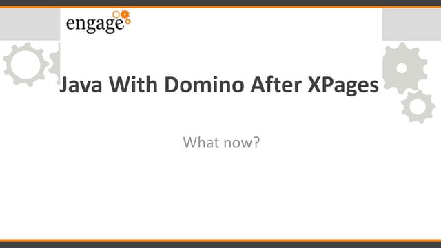 Engage 2019 - De04. Java with Domino After XPages
