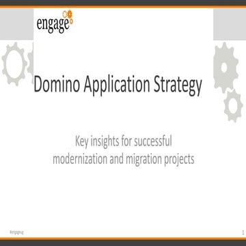 Engage 2020 - Domino Application Strategy: Key insights for successful modern...