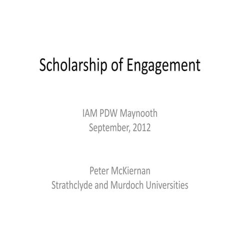Professor Peter McKiernan PDW on Engaged Scholarship at the 2012 IAM Conferen...
