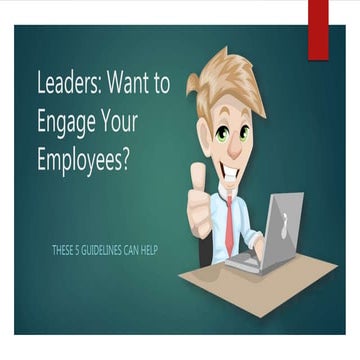 5 Guidelines to Help Leaders Engage Their Employees