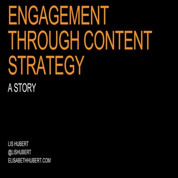 Engagement Through Content Strategy: A Story