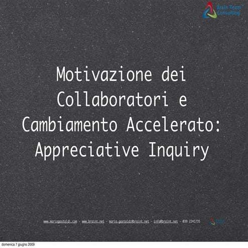 Motivazione dei Collaboratori e Cambiamento Accelerato:  Appreciative Inquiry