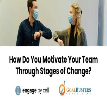 How Do You Motivate Your Team Through Stages of Change?