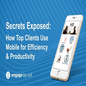 Secrets Exposed: How Top Clients Use Mobile for Efficiency & Productivity