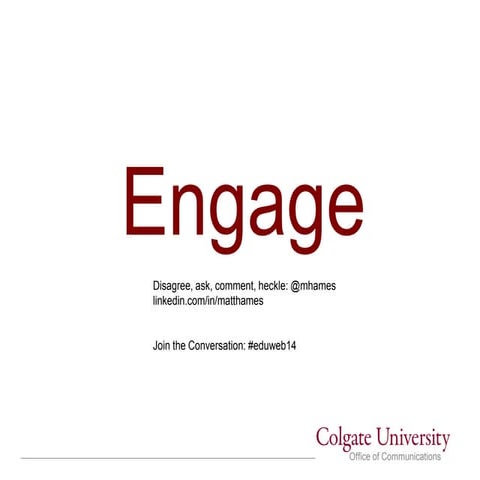 Engage your audience Eduweb14