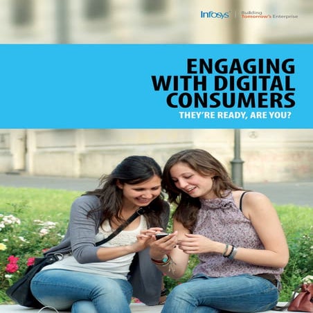 Engaging with Digital Consumers: They’re ready, are you?