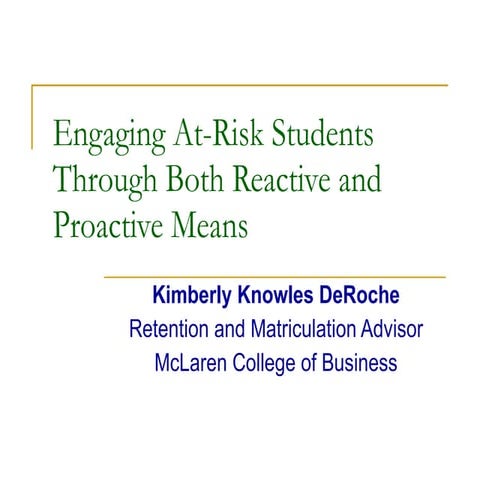 Engaging At Risk Students Through Both Reactive and Proactive Means
