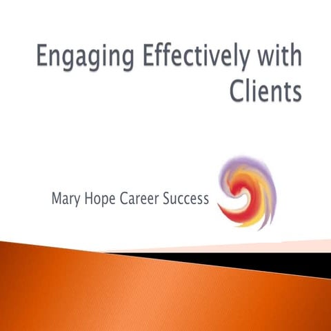 Engaging effectively with clients b